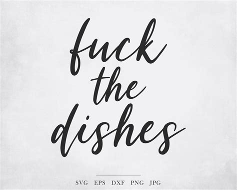 Fuck The Dishes SVG Funny Baking Svg Kitchen SVG Files For Cricut Farmhouse Kitchen Svg Sassy
