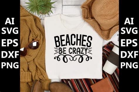 Beaches Be Crazy Graphic By Designhouse786 · Creative Fabrica