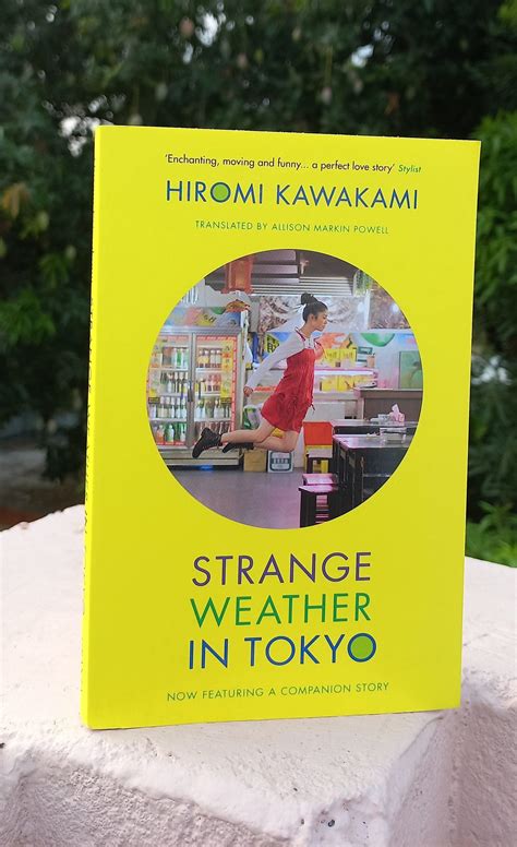 Strange Weather in Tokyo- Hiromi Kawakami | Book Review | by Daffodil