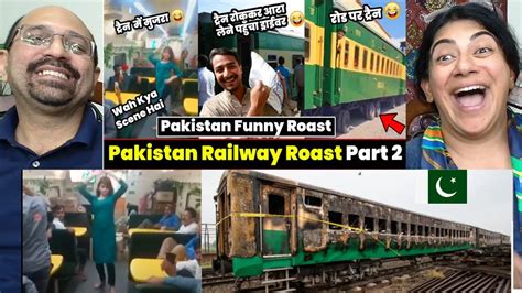 Pakistan Railway Roast Part 2 Pakistan Funny Roast India Vs Pak