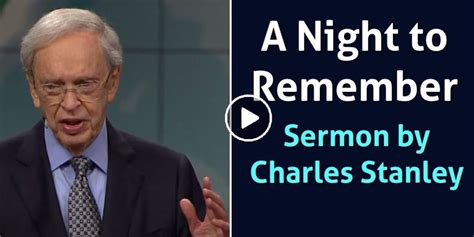 Dr Charles Stanley Weekly Saturday Sermon A Night To Remember April 17 2021 In Touch Ministries