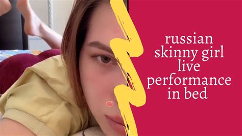 Hot Russian Skinny Girl Live Performance In Bed YouTube
