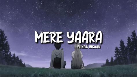 Mere Yaara Timeless Love Fukra Insaan Full Song Lyrics In Hindi Mere Yaara Lyrics Video