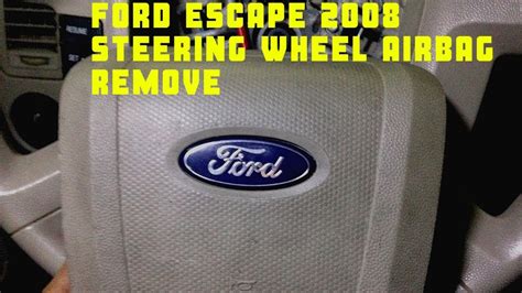 FORD ESCAPE 2008 STEERING WHEEL AIRBAG REMOVE YouTube