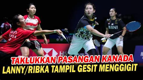 Tampil Superior Lanny Ribka Gebuk Wakil Kanada Service Penuh Licik