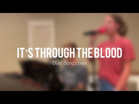 Its Through The Blood Duet Song Cover YouTube