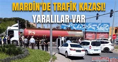 Mardin De Trafik Kazas Yaral Lar Var