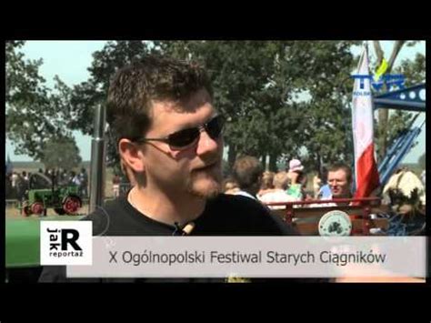 X Og Lnopolski Festiwal Starych Ci Gnik W R Jak Reporta Youtube