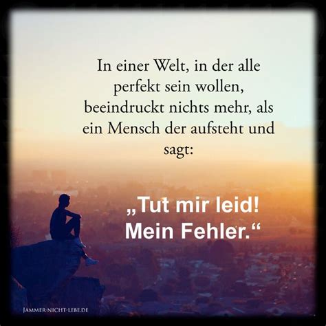 Tut Mir Leid Mein Fehler Zitate Sprüche Zitate Leben Sprüche Zitate