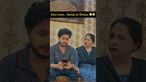 Dhokey Kis Kisne Khaye ☹️🥹😂🔥 Desi Mom Or Ashiqi 😂 Shorts Youtube