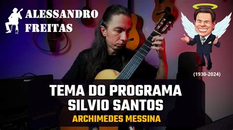 TEMA DO PROGRAMA SILVIO SANTOS Archimedes Messina YouTube