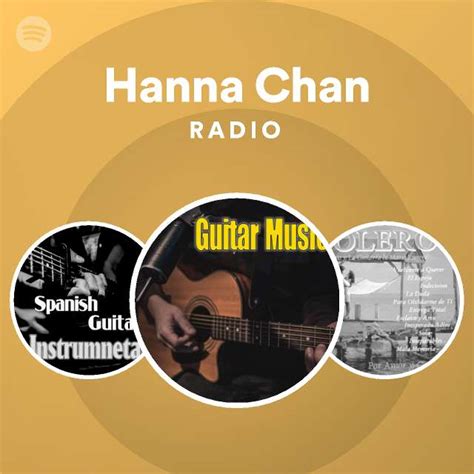 Hanna Chan Radio Playlist By Spotify Spotify