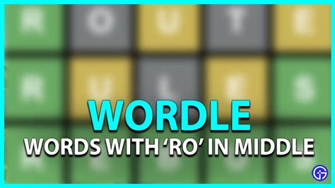 Letter Words With Ro In The Middle Wordle Clue Gamer Tweak