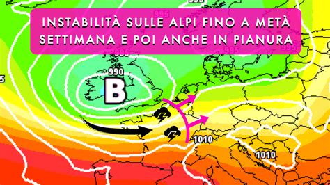 Meteo Medio Termine Instabilit Sui Monti Prima E Da Met Settimana