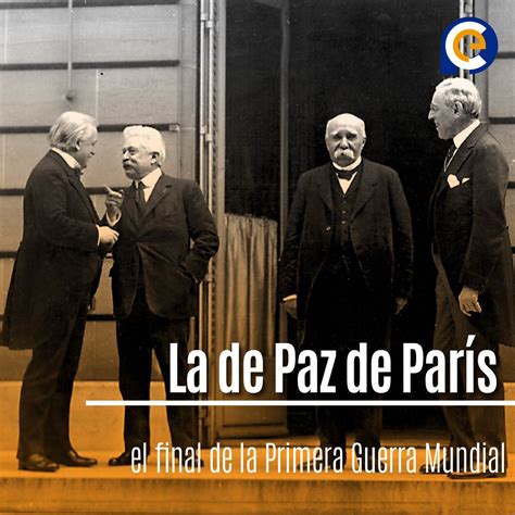 Conferencia De Paris - La Conferencia de Paz de París: El inicio de un nuevo orden mundial