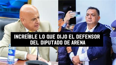 Incre Ble Lo Que Dijo El Defensor Del Diputado De Arena Jos Urbina