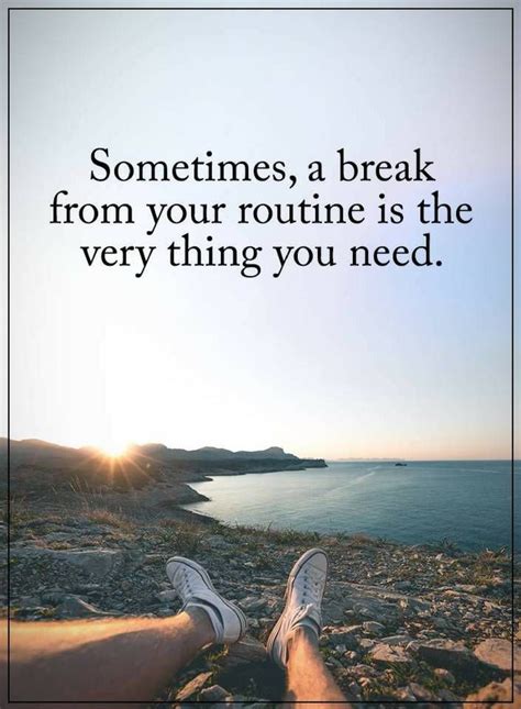 Need A Break Quotes - ShortQuotes.cc