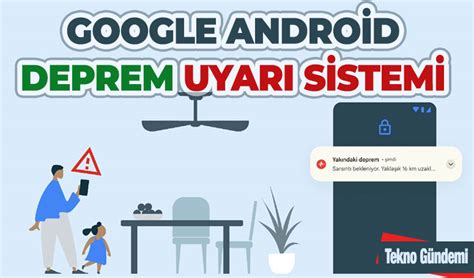 Google Android Deprem Uyar Sistemi Nedir Nas L Al Yor