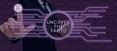 Text Sign Showing Uncover the Facts. Business Idea Find the Truth and ...