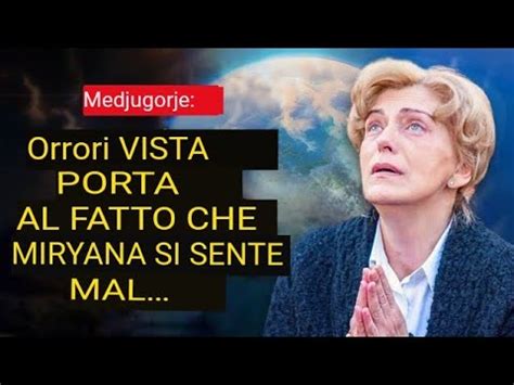 Mistero A MEDJUGORJE La Veggente Mirjana Sviene Dalla Paura Durante L