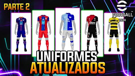 Top 15 Uniformes Mais Bonitos Do Efootball 2024 Mobile Atualizado