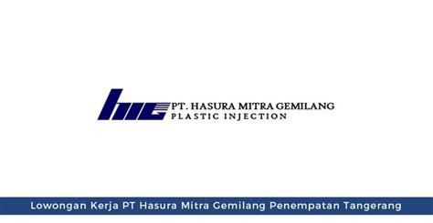 Lowongan Kerja Pt Hasura Mitra Gemilang Cikupa Tangerang Info Loker