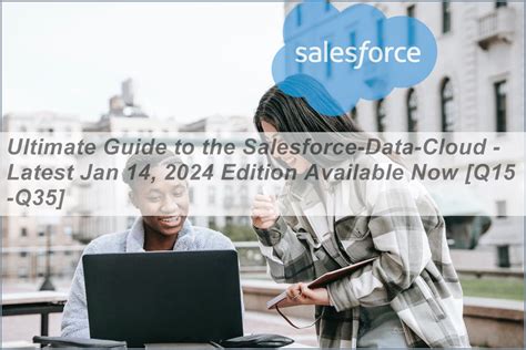 Ultimate Guide To The Salesforce Data Cloud Latest Jan 14 2024 Edition Available Now Q15 Q35