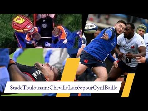 Stade Toulousain Cheville Luxée pour Cyril Baille fibula fracture