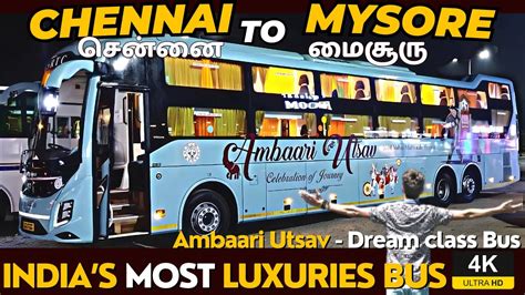 Ambaari Dream Class Bus Chennai To Mysore Ksrtc Luxurious Volvo