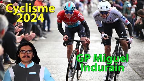 Grand Prix Miguel Indurain 2024 Débrief Mcnulty Izagirre