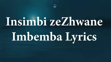 Insimbi Zezhwane Imbemba Lyrics Youtube Music