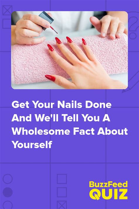 Get Your Nails Done And We Ll Tell You A Wholesome Fact About Yourself How To Do Nails You