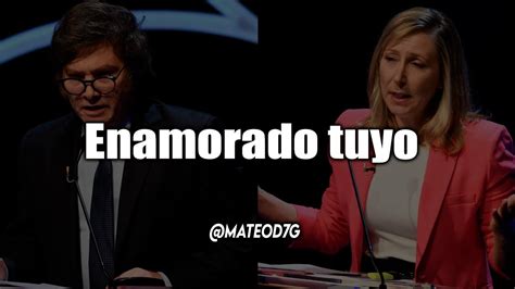 Javier Milei X Myriam Bregman Enamorado Tuyo YouTube