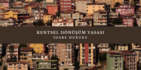 Kentsel Dönüşüm Yasası 2025