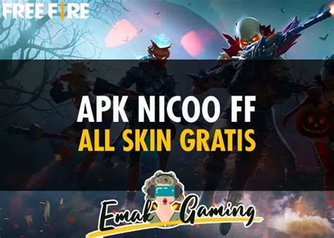 APK Nicoo Free Fire Unlock All Skin GRATIS Emakgaming