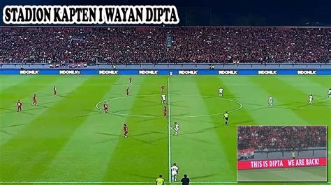 Seperti Di EROPA Standar Stadion Liga 1 Harusnya Seperti Ini YouTube