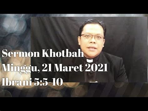 Sermon Khotbah Minggu Ini Ibrani 5 5 10 Minggu 21 Maret 2021 YouTube