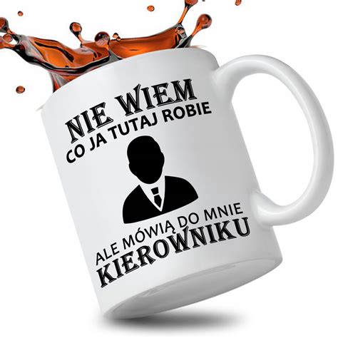 Kubek ceramiczny MÓWIĄ DO MNIE KIEROWNIKU 300 ml StyleCouture biały