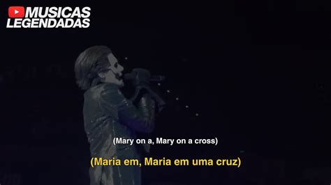 Ao Vivo Ghost Mary On A Cross Legendado Lyrics Tradu O Youtube