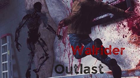 Walrider Ghost All Encounters And Chase In Outlast YouTube