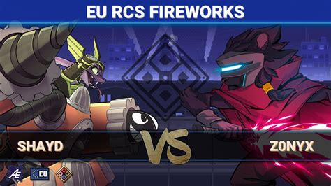 Eu Rcs Fireworks Losers Semis Shayd Vs Z0nyx Youtube