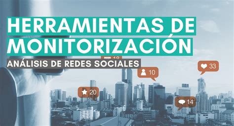 Herramientas de monitorización de redes sociales gratuitas que debes