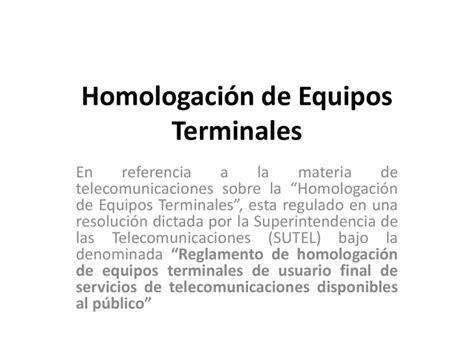 Homologacin De Equipos Terminales