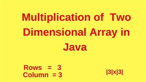 How To Multiply Two Dimensional Array In Java Youtube