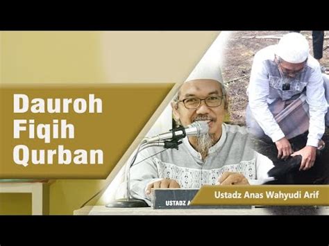 Dauroh Fiqih Qurban Ustadz Anas Wahyudi Arif Youtube