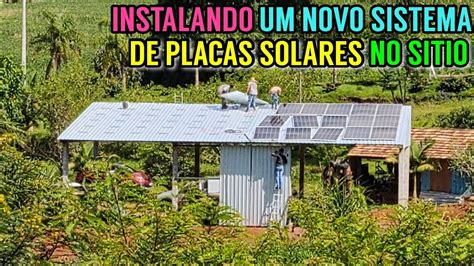 Instalando Um Novo Sistema De Placas Solares No Sitio Em Detalhes