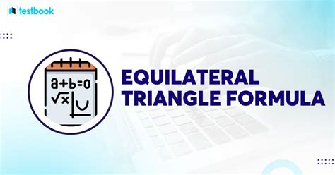 Equilateral Triangle Formula: Area, Perimeter Formula & Examples