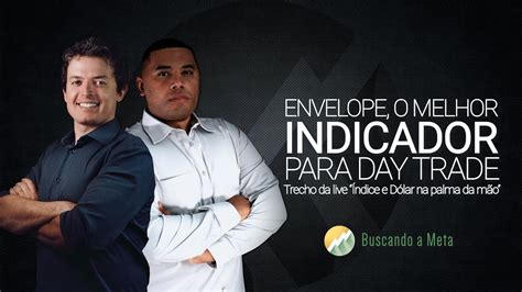 ENVELOPE O MELHOR INDICADOR PARA DAY TRADE YouTube