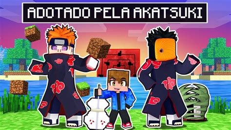 Adotado Pela Fam Lia Akatsuki Do Naruto No Minecraft Youtube