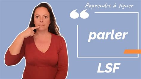 Signer PARLER en LSF langue des signes française Apprendre la LSF